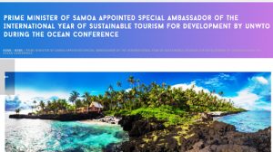 Prime Minister of Samoa appointed Special Ambassador of the International Year of Sustainable Tourism for Development by UNWTO during the Ocean Conference