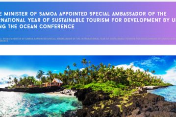 Prime Minister of Samoa appointed Special Ambassador of the International Year of Sustainable Tourism for Development by UNWTO during the Ocean Conference