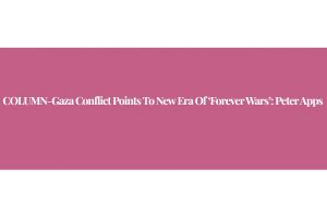 COLUMN-Gaza conflict points to new era of ‘forever wars’: Peter Apps