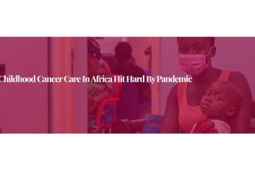 Childhood cancer care in Africa hit hard by pandemic
